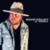 Mark Kelley - No Tomorrow - Single